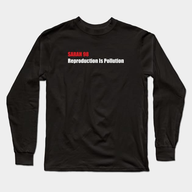 SHELLEY - REPRODUCTION IS POLLUTION Long Sleeve T-Shirt by 2Divided